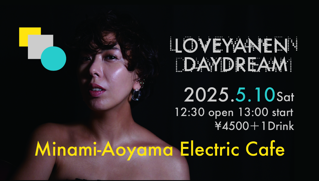 0510Flyer - LOVEYANEN DAYDREAM- 2025.5.10(Sat) - 1