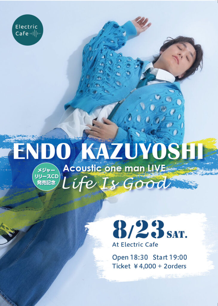 ENDO 2 - ENDO KAZUYOSHI-Acoustic one man live-LIFE IS GOOD -2025.8.23(Sat) - 22
