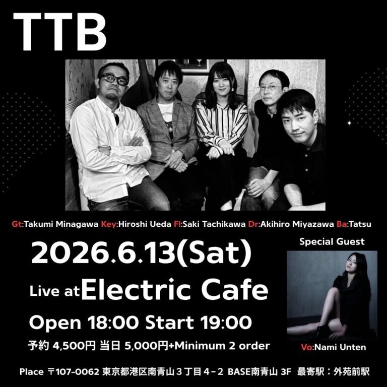 TTB  Live at Electric Cafe- 2026.6.13(Sat) –